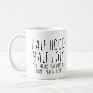 Half Hood Half Holy Koffiemok