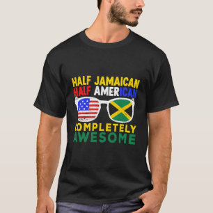 Half Jamaicaans Half Amerikaans Volledig Geweldige T-shirt