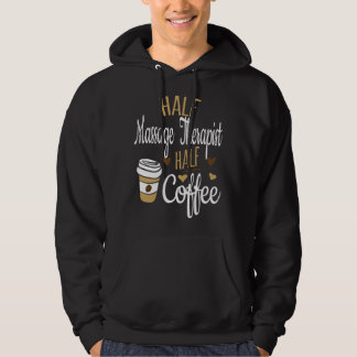 Half Koffie Half LMT Cadeau, Grappige Massage Ther Hoodie