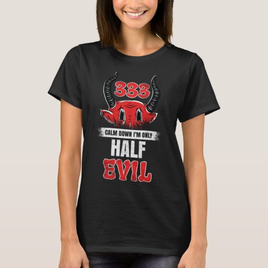 Half Kwaad 333 - Funny Satanist - Funny Lucifer T-shirt (Voorkant)