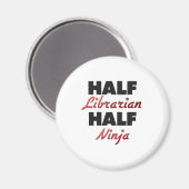 Half Librarian Half Ninja Magneet (Voorkant / Achterkant)