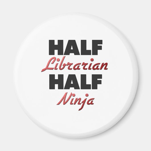 Half Librarian Half Ninja Magneet (Voorkant)
