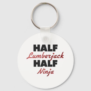 Half Lumberjack Half Ninja Sleutelhanger