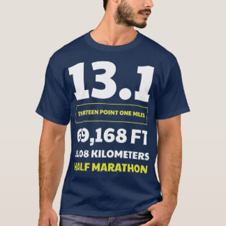 Half marathon 131 1 t-shirt