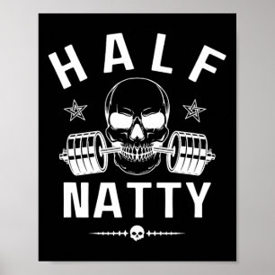 Half Natty Athletic Fitness Gym Bodybuilding Meme Poster