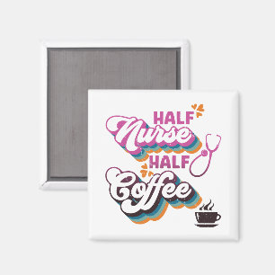 Half Nurse Half Coffee Nurse Groovy Koffie liefheb Magneet