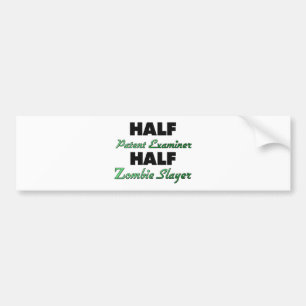 Half Octrooi-Examinator Half Zombie Slayer Bumpersticker