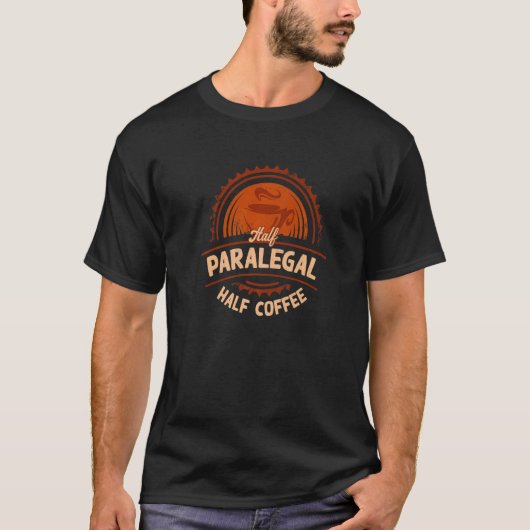 Half Paralegal Half koffie Juridisch assistent Hum T-shirt (Voorkant)