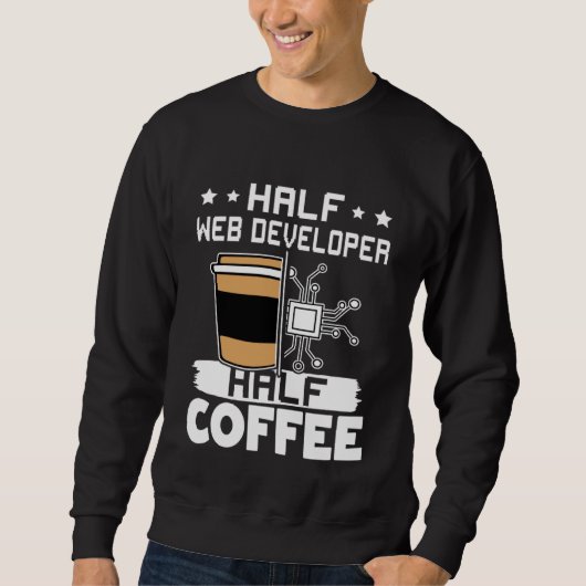 Half Web Developer Half Coffee Trui (Voorkant)