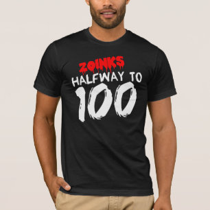 HALFWAY tot 100 50th BIRTHDAY T-Shirt