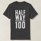 Halfweg tot 100 Geweldige vijftig vijftigjarige vi T-shirt (Design voorkant)