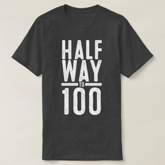 Halfweg tot 100 Geweldige vijftig vijftigjarige vi T-shirt (Design voorkant)