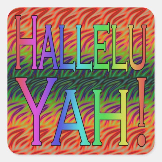 Hallelu Yah! Vierkante Sticker (Voorkant)