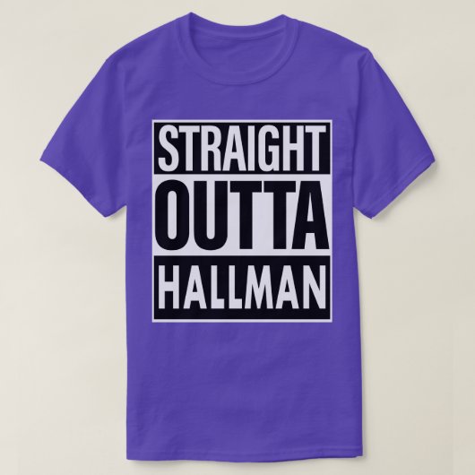 Hallman naam Straight Outta Hallman T-shirt (Design voorkant)
