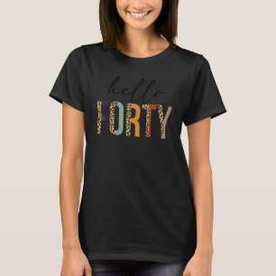 hallo 40 Shirt vrouwen 40e verjaardag Uitstekende