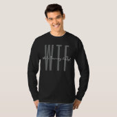 hallo 40e verjaardag WTF Who's Turning Forty Funny T-shirt (Voorkant volledig)