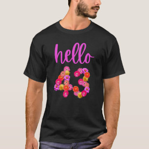hallo 43 Jaar Oud Verjaardagsbloem T-shirt