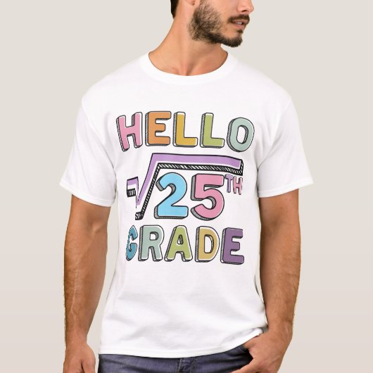  hallo 5e Grade Funny Square Root van 25 Wiskunde T-shirt (Voorkant)