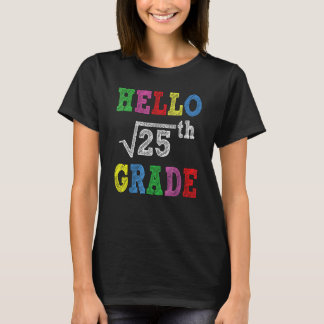 Hallo 5e klas vierkantswortel van 25 Terug naar s T-shirt