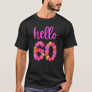 hallo 60 Jaar Oud Verjaardagsbloem T-shirt