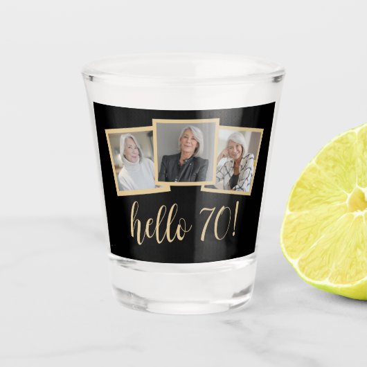 Hallo 70 Verjaardag 3-Foto Zwart Goud Script Cheer Shot Glas (Voorkant)