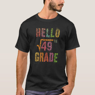 Hallo 7e klas leraar vierkant wortel van 49 Wiskun T-shirt
