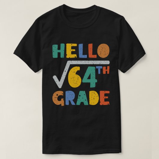 hallo 8e Grade Funny Square Root van 64 Wiskunde  T-shirt (Design voorkant)