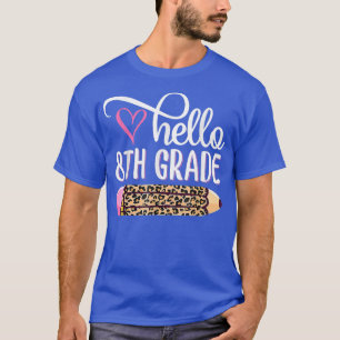 hallo Achtste graad van het Team 8ste graad Terug  T-shirt