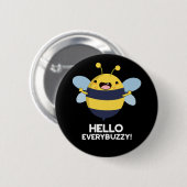 hallo Anybuzzy Funny Bee Pun Dark BG Ronde Button 5,7 Cm (Voorkant /achterkant)