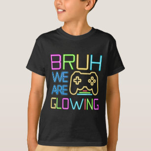 Hallo Bruh we gloeien in mijn gloeiende tijdperk T-shirt