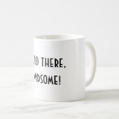 hallo daar Handsome Koffiemok (Voorkant rechts)