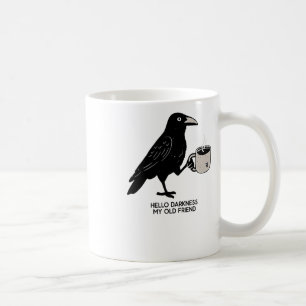 Hallo Darkness My Old Friend Crow Coffee Spooky Ha Koffiemok