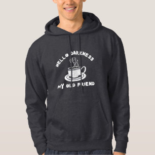 hallo duisternis mijn oude vriend grappige koffie- hoodie