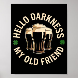 Hallo duisternis oude vriend Iers bier St. Patrick Poster