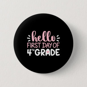 Hallo Eerste Dag Van Groep 6 Team Vierde Klas Squa Ronde Button 5,7 Cm
