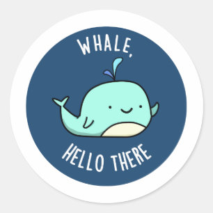 Hallo er Funny Whale Pun Ronde Sticker