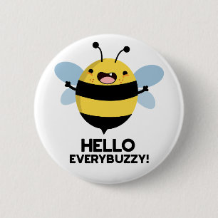 Hallo Everybuzzy Grappige Bij Punt Ronde Button 5,7 Cm