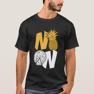 Hallo Geen ananas op pizza T-shirt