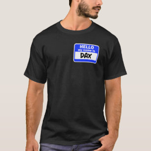 Hallo Grappig Hallo mijn naam is Dax op Nametag In T-shirt