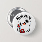 Hallo grappige spookwoordspeling ronde button 5,7 cm (Voorkant /achterkant)