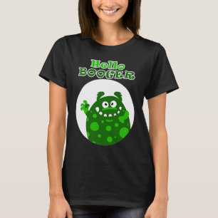 Hallo grote groene Booger uit een snotneus T-shirt
