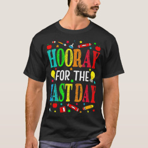 Hallo Hoera voor de laatste dag van de schoolleraa T-shirt