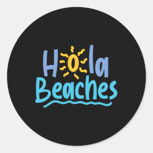 Hallo Hola Beaches hebben een geweldige zomerlente Ronde Sticker