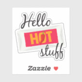 hallo Hot Stuff Sticker (Vel)