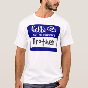 Hallo ik ben de Broer van de Bruidegom Trouwnaamka T-shirt