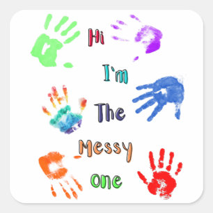 Hallo, ik ben de Messy One - Verfhandafdrukken Vierkante Sticker