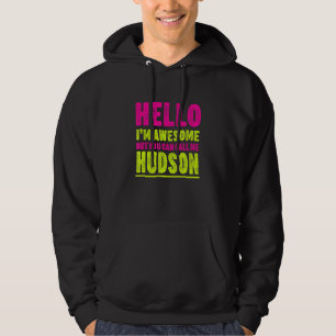 hallo ik ben Geweldige noem me Hudson Party Name C Hoodie