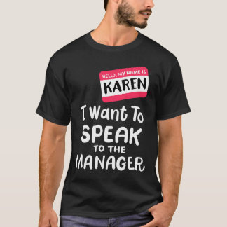Hallo Ik ben Karen Ik wil spreken met Manager Funn T-shirt
