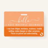 hallo Ik heb multiple sclerose MS invaliditeit Badge (Voorkant)