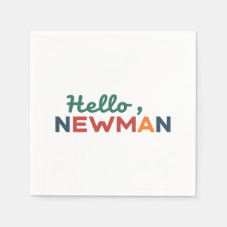 hallo "Ja, Newman." Servet